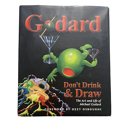 Don't Drink & Draw: The Art And Life Of Michael Godard RARE 2006 HCDJ Metal OZZY • $69.99