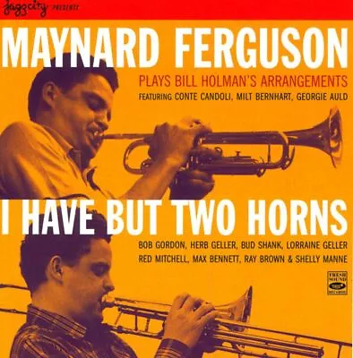 Maynard Ferguson Plays Bill Holman's Arrangements - I Have But Two Horns (2-CD) • $24.99