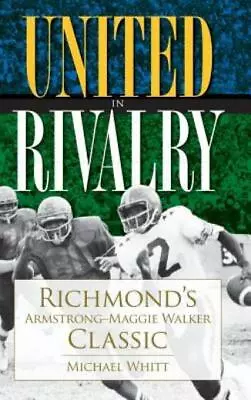 United In Rivalry: Richmond's Armstrong-Maggie Walker Classic • $25.02