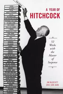 A Year Of Hitchcock: 52 Weeks With The Master Of Suspense • $17.75