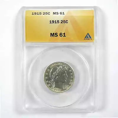 1915 Barber Quarter MS 61 ANACS Silver 25c Uncirculated SKU:I11945 • $310