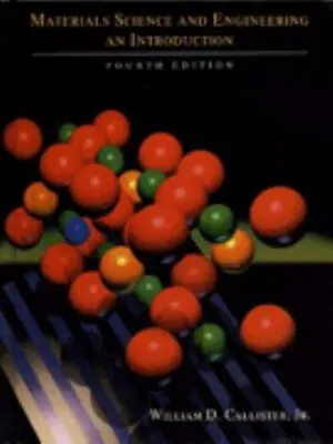Materials Science And Engineering: An Introduction By Callister William D. Goo • $6.25