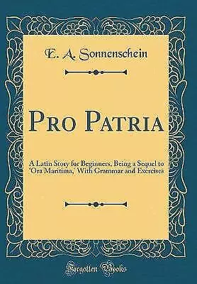 Pro Patria A Latin Story For Beginners Being A Se • £21.27