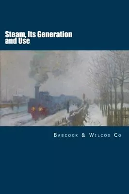 STEAM ITS GENERATION AND USE By Babcock & Wilcox Co **BRAND NEW** • $30.49