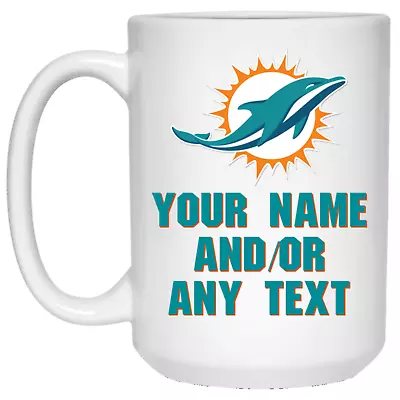 Custom Personalized Miami Dolphins White 15 Oz Ceramic Coffee Mug Cup • $21.99