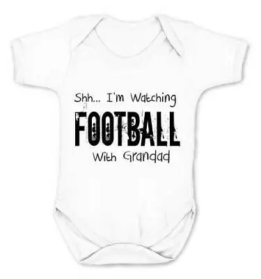 White Babygrow I'm Watching Football With Grandad Baby Vest Funny FAST SHIPPING • £7.27