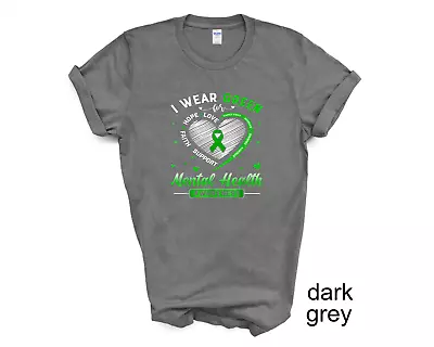 I Wear Green For Mental Health Awareness Tshirt May Is Mental Health Awareness • $8.99