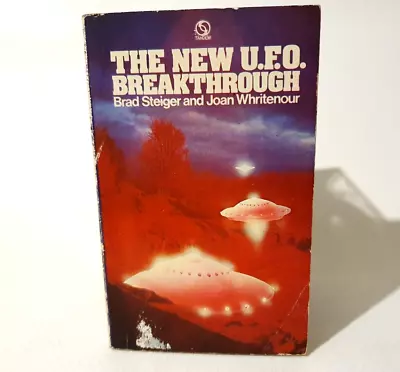 The New U.F.O. Breakthrough By Brad Steiger & Joan Whritenour - Paperback - 1975 • £4.99