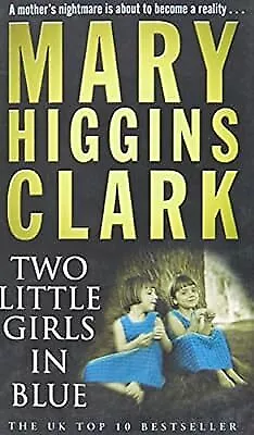 Two Little Girls In Blue Clark Mary Higgins Used; Good Book • £2.61