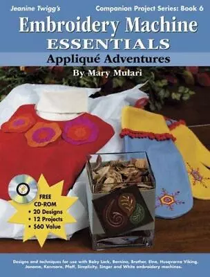 Embroidery Machine Essentials - Applique Adventures: Companion Project... • $5.45