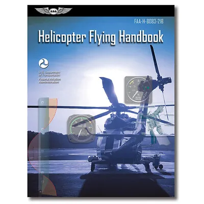 ASA Helicopter Flying Handbook - FAA-H-8083-21B • $22.95