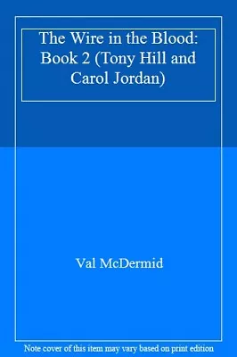 £3.48 • Buy The Wire In The Blood: Book 2 (Tony Hill And Carol Jordan) By Val McDermid