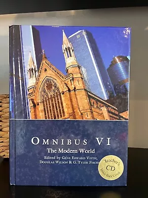 OMNIBUS VI: THE MODERN WORLD TEXT & TEACHER CD By Gene Edward & Douglas Wilson • $58.99