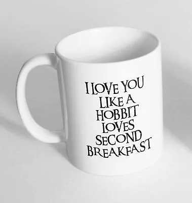 £13.49 • Buy I Love You Like A Hobbit  Ceramic Cup Printed Novelty Mug Coffee Gift Funny 40