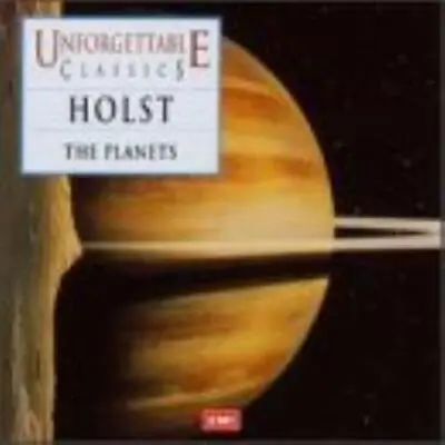 Gustav Holst - UNFORGETTABLE HOLST - THE PLANETS CD (1996) Fast And FREE P & P • £2.65