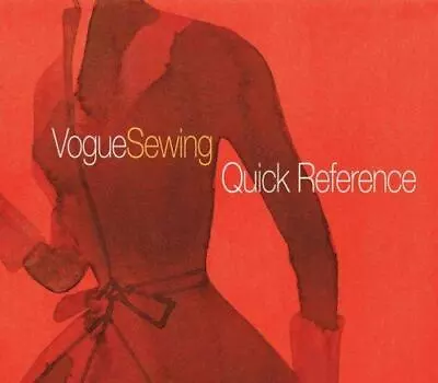 Vogue® Sewing Quick Reference;- Vogue Knitting Magaz 9781933027142 Spiral-bou • $7.49