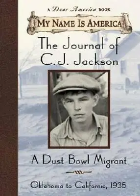 My Name Is America: The Journal Of Cj Jackson A Dust Bowl Migrant - GOOD • $5.75