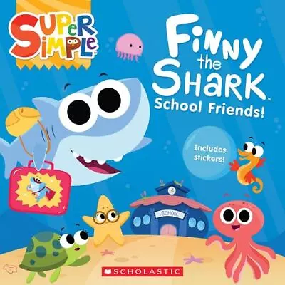 Finny The Shark: School Friends! (Super Simple Storybooks) By Maxwell Melissa • $7.80