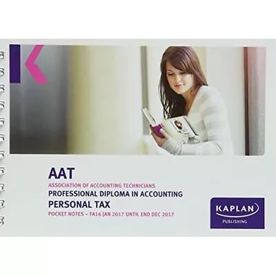 AAT Personal Tax FA2016 - Pocket Notes (Aat Pocket Note - Paperback NEW Kaplan P • £8.99