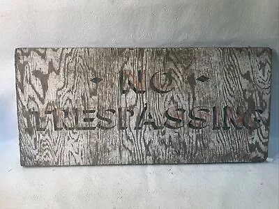 Vintage 40s NO TRESPASSING SIGN Weathered 24x11 • $40