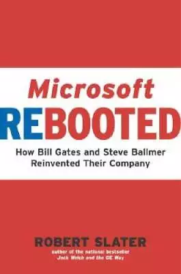 Microsoft Rebooted: How Bill Gates And Steve Ballmer Reinvented Their  - GOOD • $8.29