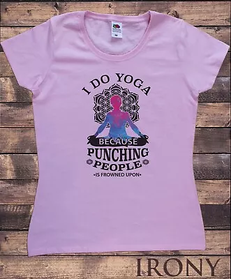 Irony Women's Yoga Funny Slogan Print Cotton T-Shirt Slim Fit UK Design TS21134 • £12.99