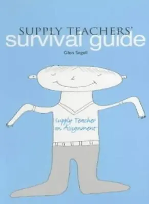 £3.29 • Buy Supply Teachers' Survival Guide,Glen Segell