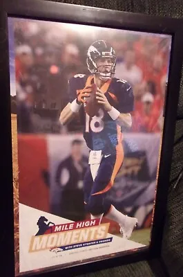 $15 • Buy Peyton Manning Rare Mile High Moments 11/4/18 Poster 11  X 17  Steve Atwater