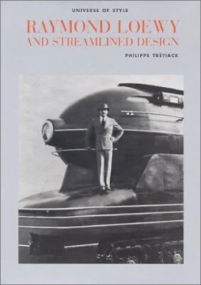 $85 • Buy Raymond Loewy And Streamlined Design. Universe Of Style