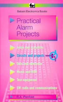 Practical Alarm Projects (BP) R.A. Penfold Used; Good Book • £3.35