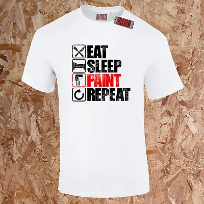 EAT SLEEP PAINT REPEAT T-Shirt Decorating DIY Painter Painting Tradesman Gift  • £10.95