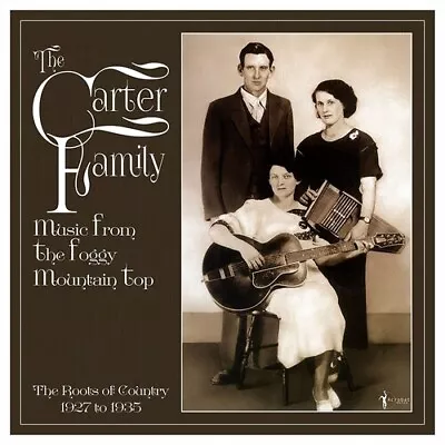 The Carter Family - Music From The Foggy Mountain Top 1927-35 [New Vinyl LP] • $26.12