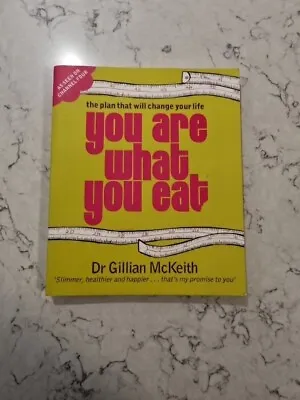You Are What You Eat: The Plan That Will Change Your Life By Gillian McKeith • £1