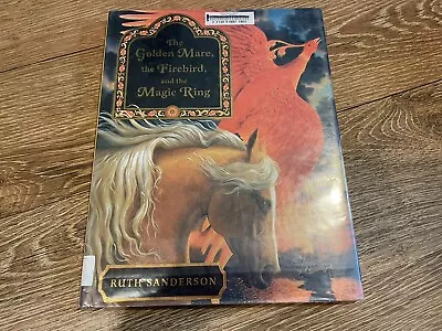 The Holden Mare The Firebird And The Magic Ring By Ruth Sanderson 2001 1st Ed. • $7