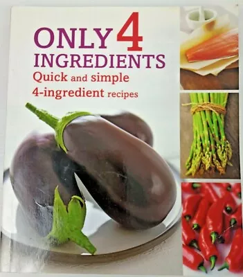 Only 4 Ingredients Cookbook 176 Pages VGC • $12