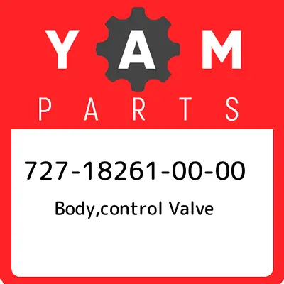 $1101.83 • Buy 727-18261-00-00 Yamaha Body,control Valve 727182610000, New Genuine OEM Part