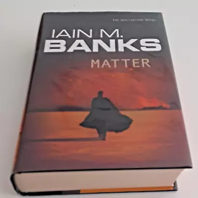 Signed Iain M Banks 'Matter' Hardback Book - Publ Orbit 2008 (Reprint) • £35