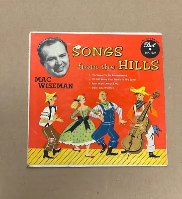Mac Wiseman Ep Songs From The Hills Dot 45 *hard Picture Sleeve Only* • $5.99