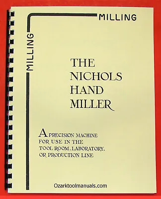 NICHOLS What Can Be Done On A Miller Milling Machine Handbook/Manual 0491 • $35