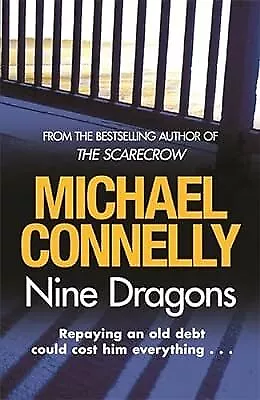 Nine Dragons Connelly Michael Used; Good Book • £2.98