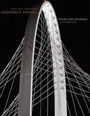 University Physics [13th Edition] • $34.68