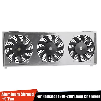 Aluminum Shroud 3x 9  Slim Fan For Radiator 1991-2001 Jeep Cherokee XJ Comanche • $72.99