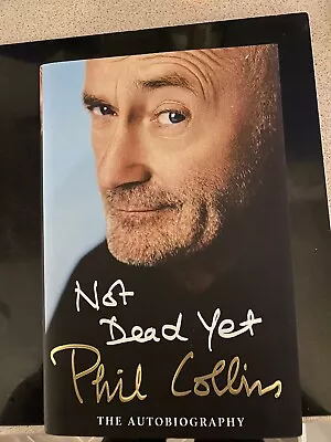 £40 • Buy Rare Phil Collins Signed Book Not Dead Yet Autobiography