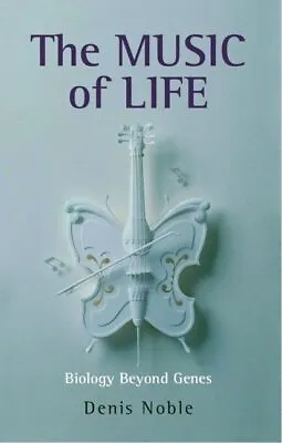 The Music Of Life: Biology Beyond Genes By Noble Denis Paperback Book The Cheap • £6.49