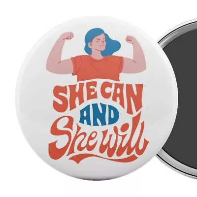 She Can And She Will Fridge Magnet Feminist Slogan Gift • $7.95