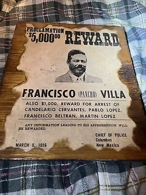 Fransico  (Pancho ) Villa Poster 11”x8”-1915 Reward  Wanted Sign Vtg • $75