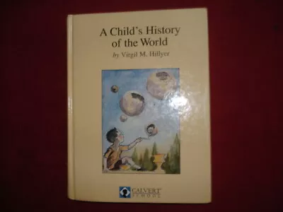 Hillyer V.M. A Child's History Of The World.  1997. Illustrated. Classic Refere • $30