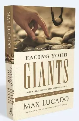FACING YOUR GIANTS GOD Still Does The Impossible Max Lucado ISBN 9781400221219 • $35