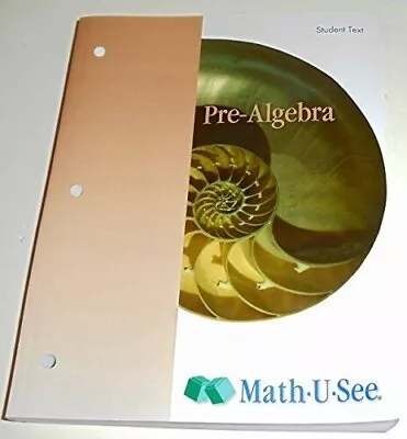 Pre-Algebra Student Text By Steven P. Demme Math-U-See And Miriam Homer... • $38.99