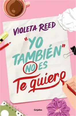 Yo Tambi�n No Es Te Quiero / Me Too Doesn't Mean I Love You (Paperback Or Softba • $19.29